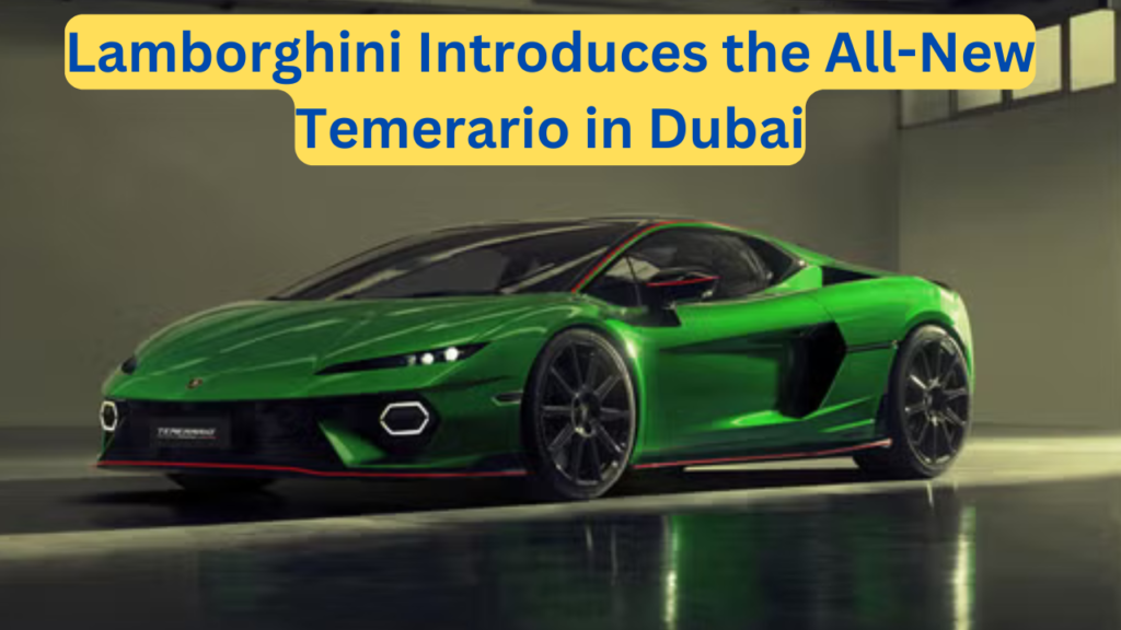 Lamborghini Introduces the All-New Temerario in Dubai