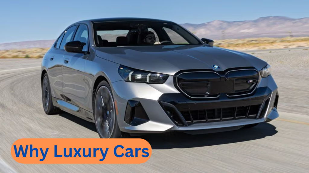 Why Luxury Cars