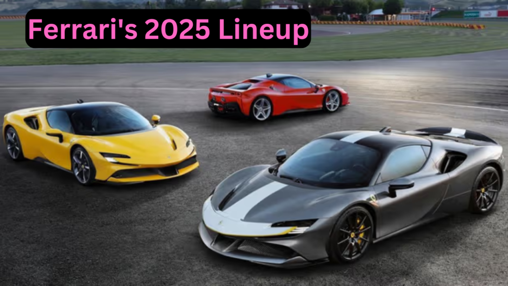 Ferrari's 2025 Lineup